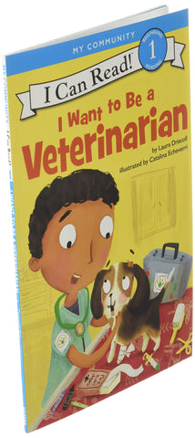 Image of I WANT TO BE A VETERINARIAN: A MY COMMUNITY I CAN READ (I CAN READ LEVEL 1)