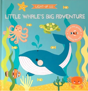 Little Whale's Big Adventure (Light-Up Books)