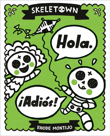 Image of SKELETOWN: HOLA. Â¡ADIÃ“S!