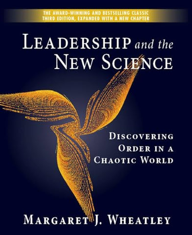 Image of Leadership and the New Science: Discovering Order in a Chaotic World