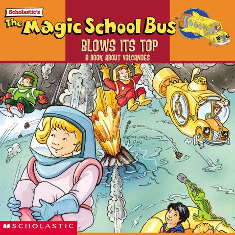 Image of THE MAGIC SCHOOL BUS BLOWS ITS TOP: A BOOK ABOUT VOLCANOES (MAGIC SCHOOL BUS) (MAGIC SCHOOL BUS TV)