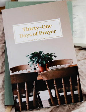 THIRTY-ONE DAYS OF PRAYER FOR MY CHILDREN