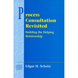 Process Consultation Revisited: Building the Helping Relationship