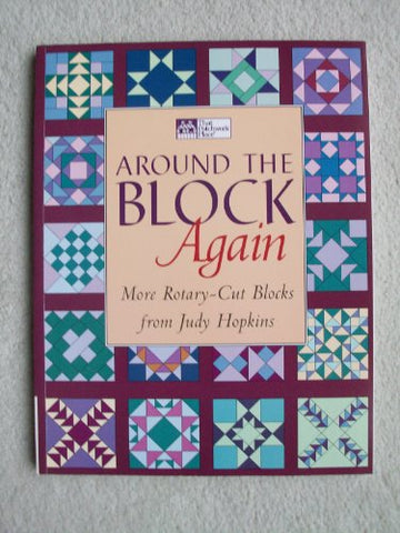 Image of Around the Block Again: More Rotary-Cut Blocks from Judy Hopkins