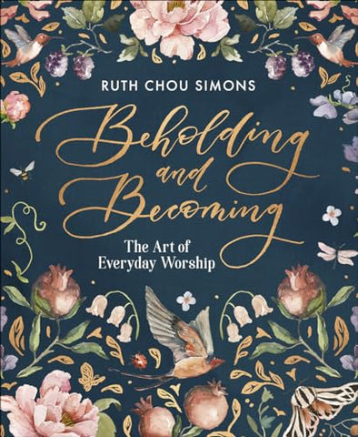 Image of Beholding and Becoming: The Art of Everyday Worship
