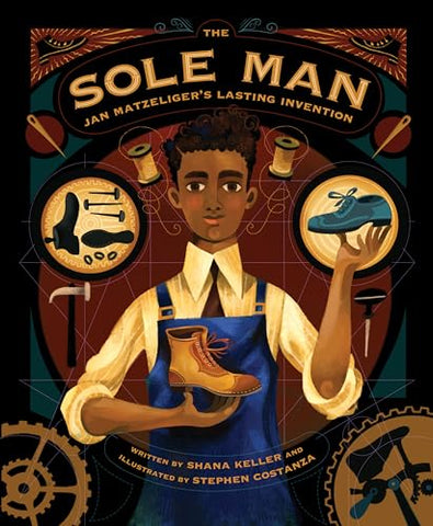 Image of The Sole Man: Jan Matzeliger's Lasting Invention