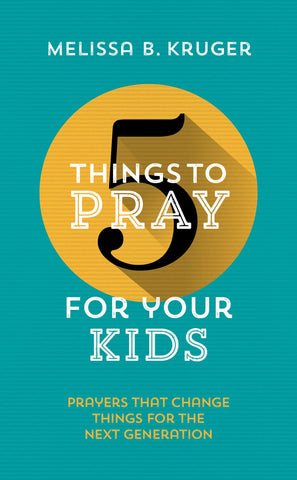 Image of 5 THINGS TO PRAY FOR YOUR KIDS