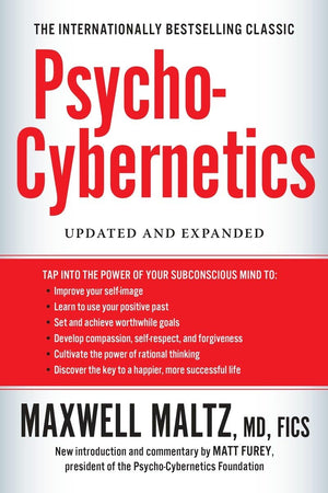 Psycho-Cybernetics: Updated and Expanded (The Psycho-Cybernetics Series)
