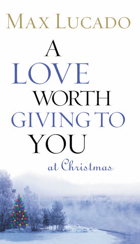Image of A Love Worth Giving To You at Christmas