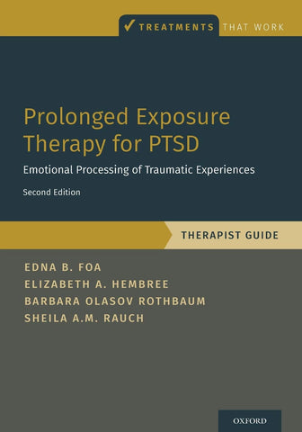 Image of Prolonged Exposure Therapy for PTSD: Emotional Processing of Traumatic Experiences - Therapist Guide (Treatments That Work)