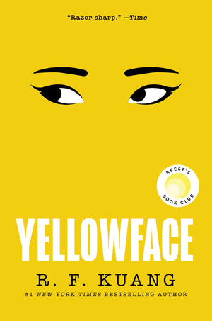 Yellowface: A Novel?A Chilling Novel of Racism and Cultural Appropriation from the author of Katabasis