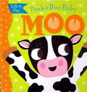 Moo Lift the Flap (Peek-a-Boo Baby)
