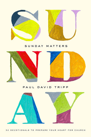 Image of SUNDAY MATTERS: 52 DEVOTIONALS TO PREPARE YOUR HEART FOR CHURCH