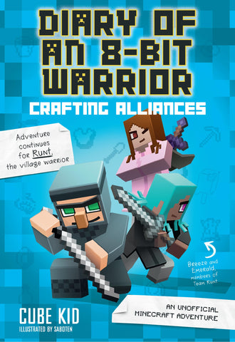 Image of DIARY OF AN 8-BIT WARRIOR: CRAFTING ALLIANCES: AN UNOFFICIAL MINECRAFT ADVENTURE (VOLUME 3)