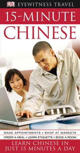 Eyewitness Travel Guides: 15-Minute Chinese (EW Travel 15-Minute Language)