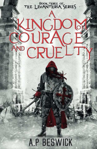 Image of A Kingdom Of Courage And Cruelty (The Levanthria Series)