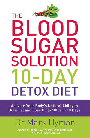 Blood Sugar Solution 10 Day Detox Diet (International Edition)