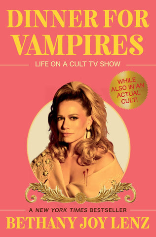 Image of Dinner for Vampires: Life on a Cult TV Show (While also in an Actual Cult!)