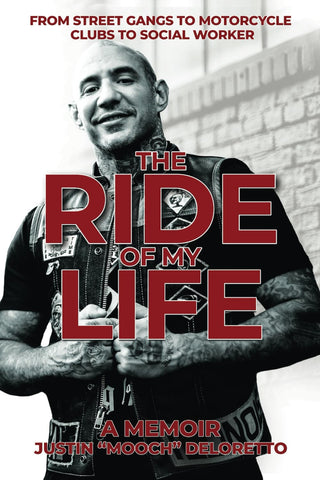 Image of The Ride of My Life: From Street Gangs to Motorcycle Clubs to Social Worker