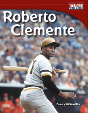 Roberto Clemente (Spanish Version) (Spanish Version) (TIME FOR KIDS® Nonfiction Readers) (Spanish Edition)
