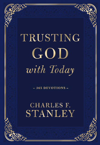 Image of Trusting God with Today: A Daily Devotional for Building Confident Faith and Lasting Joy (365 Devotions - Inspiration for Every Day of the Year) (Devotionals from Charles F. Stanley)