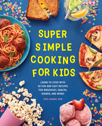 Image of SUPER SIMPLE COOKING FOR KIDS: LEARN TO COOK WITH 50 FUN AND EASY RECIPES FOR BREAKFAST, SNACKS, DINNER, AND MORE! (SUPER SIMPLE KIDS COOKBOOKS)