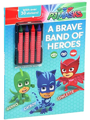 Image of PJ Masks: A Brave Band of Heroes (Coloring & Activity with Crayons)