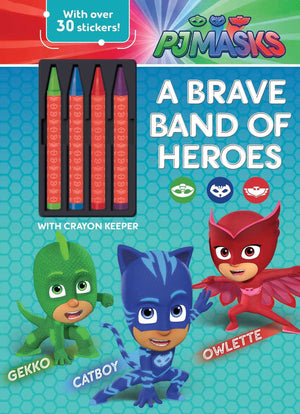 PJ Masks: A Brave Band of Heroes (Coloring & Activity with Crayons)