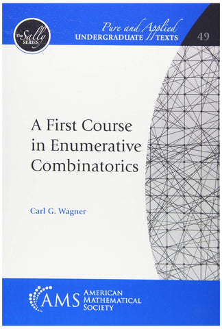 Image of A First Course in Enumerative Combinatorics (Pure and Applied Undergraduate Texts, 49)