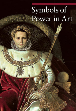 Symbols of Power in Art (A Guide to Imagery)