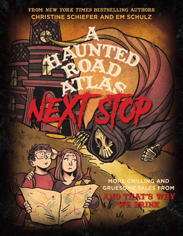 Image of A Haunted Road Atlas: Next Stop: More Chilling and Gruesome Tales From And That's Why We Drink (Volume 2)