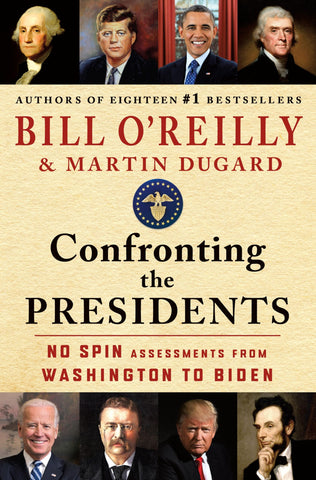 Image of Confronting the Presidents: No Spin Assessments from Washington to Biden