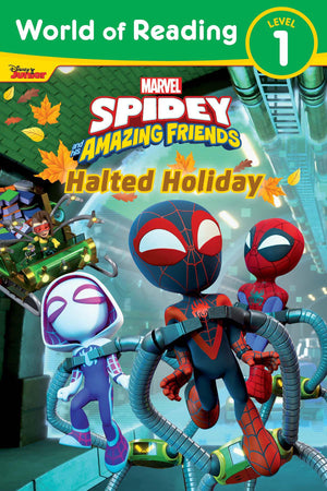 WORLD OF READING: SPIDEY AND HIS AMAZING FRIENDS: HALTED HOLIDAY