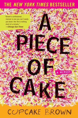 Image of A PIECE OF CAKE: A MEMOIR