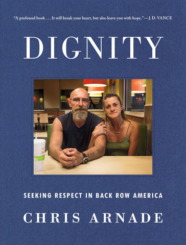Image of Dignity: Seeking Respect in Back Row America