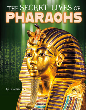 The Secret Lives of Pharaohs (Secrets of Ancient Civilizations)
