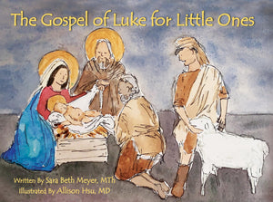 THE GOSPEL OF LUKE FOR LITTLE ONES