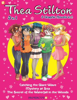 Thea Stilton 3-in-1 #2: Catching the Giant Wave, The Secret of the Waterfall in the Woods, Mystery at Sea (Thea Stilton Graphic Novels)