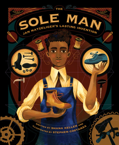 Image of The Sole Man: Jan Matzeliger's Lasting Invention