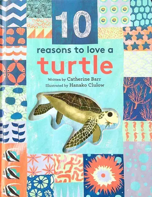 10 Reasons to Love a Turtle