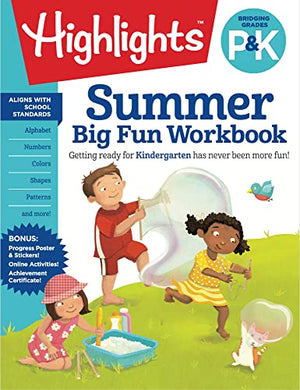 Summer Big Fun Workbook Bridging Grades P & K: Kindergarten Summer Workbook with Alphabet, Numbers, Colors and More, Prepare for Kindergarten Curriculum at Home (Highlights Summer Learning)