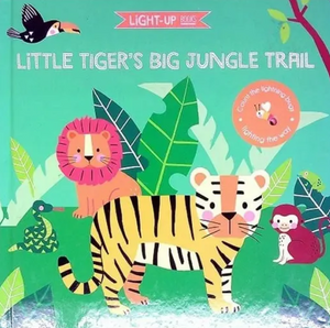 Little Tiger's Big Jungle Trail (Light-Up Books)