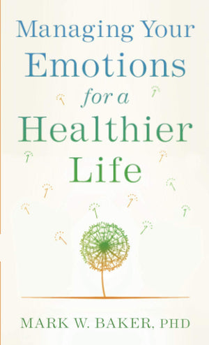 Managing Your Emotions for a Healthier Life