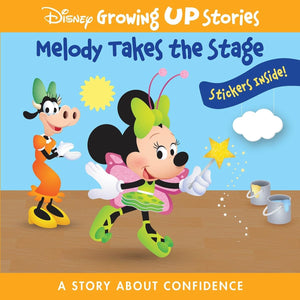 Disney Growing Up Stories with Minnie Mouse - Melody Takes the Stage, a Story About Confidence - Stickers Included! - PI Kids