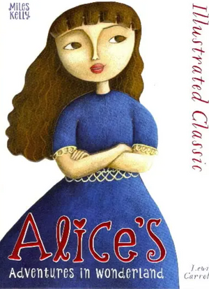 Alice's Adventures in Wonderland (Illustrated Classic)