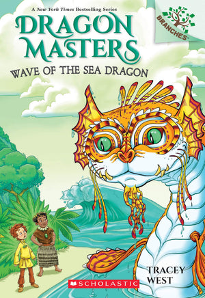 WAVE OF THE SEA DRAGON: A BRANCHES BOOK (DRAGON MASTERS #19) (19)