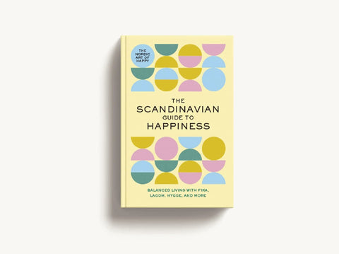 Image of The Scandinavian Guide to Happiness: The Nordic Art of Happy and Balanced Living with Fika, Lagom, Hygge, and More!