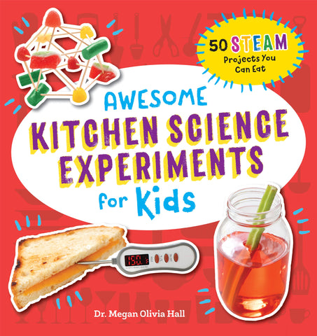Image of AWESOME KITCHEN SCIENCE EXPERIMENTS FOR KIDS: 50 STEAM PROJECTS YOU CAN EAT! (AWESOME STEAM ACTIVITIES FOR KIDS)