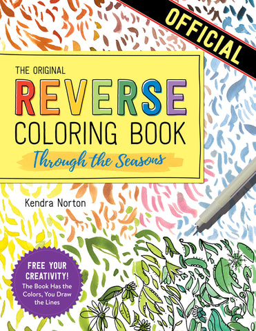 Image of THE REVERSE COLORING BOOKâ„¢: THROUGH THE SEASONS: THE BOOK HAS THE COLORS, YOU MAKE THE LINES