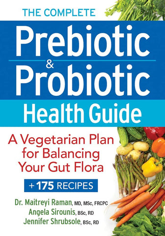Image of THE COMPLETE PREBIOTIC AND PROBIOTIC HEALTH GUIDE: A VEGETARIAN PLAN FOR BALANCING YOUR GUT FLORA